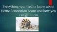Everything you need to know about home renovation loans and how you can get them PowerPoint PPT Presentation