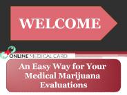 An Easy Way for Your Medical Marijuana Evaluations