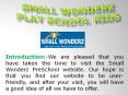 Small Wonderz Play School kids PowerPoint PPT Presentation