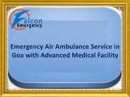 Anytime Air Ambulance Service in Goa is available now
