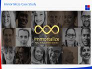Immortalize Case Study