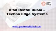 iPad Rental Dubai _ Techno Edge Systems L.L.C