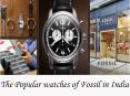The Popular watches of Fossil in India PowerPoint PPT Presentation