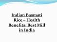 Indian Basmati Rice – Health Benefits, Best Mill in India PowerPoint PPT Presentation