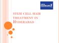 Stem Cell Therapy for Hair | Stem Cell Hair Treatment in Hyderabad PowerPoint PPT Presentation