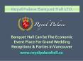 Banquet Hall can be the Economic Event Place for Grand Wedding Receptions & Parties in Vancouver PowerPoint PPT Presentation