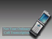 Not Your Ordinary Call Transcription