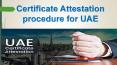 Certificate Attestation procedure for UAE PowerPoint PPT Presentation