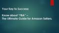 Your Key to Success: Know about “FBA” – The Ultimate Guide for Amazon Sellers. PowerPoint PPT Presentation