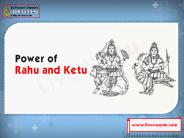 POWER OF RAHU AND KETU