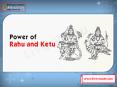 POWER OF RAHU AND KETU PowerPoint PPT Presentation