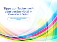 Tipps zur Suche nach dem besten Hotel in Frankfurt Oder PowerPoint PPT Presentation