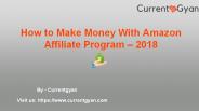 How to Make Money With Amazon Affiliate Program – 2018