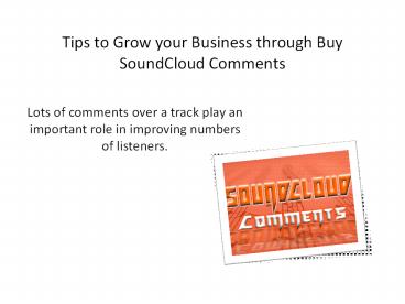 Tips to Grow your Business Through Buy SoundCloud Comments