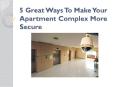 5 Great Ways To Make Your Apartment Complex More Secure PowerPoint PPT Presentation