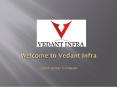 Vedant Infra (1) PowerPoint PPT Presentation