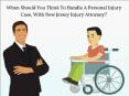 When Should You Think To Handle A Personal Injury Case, With New Jersey Injury Attorney? PowerPoint PPT Presentation