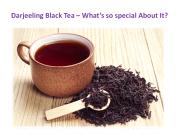 Darjeeling Black Tea – What’s so special About It?
