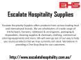 Escalate Hospitality Supplies Australia PowerPoint PPT Presentation
