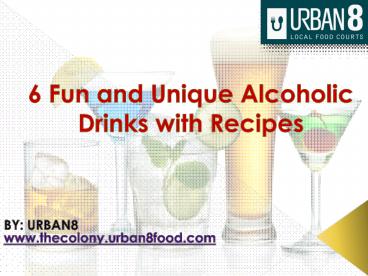 6 Fun and unique alcoholic drinks with recipes