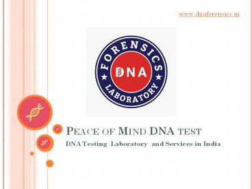 Peace of Mind DNA test - DNA Forensics Laboratory