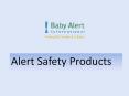 Safety Products for Children | Baby Alert PowerPoint PPT Presentation