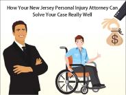 How Your New Jersey Personal Injury Attorney Can Solve Your Case Really Well