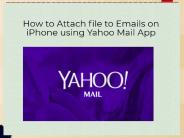 Yahoo Mail Attachment Issue | Yahoo Online Help Live Chat
