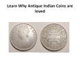 Learn Why Antique Indian Coins are loved PowerPoint PPT Presentation