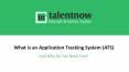 What is an Application Tracking System (ATS) And Why Do You Need One? PowerPoint PPT Presentation