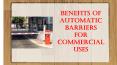 Benefits of Automatic Barriers for Commercial Uses PowerPoint PPT Presentation