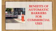 Benefits of Automatic Barriers for Commercial Uses
