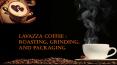 Lavazza Coffee :    roasting, Grinding,  and packaging PowerPoint PPT Presentation