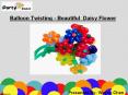 Beautiful Balloon Twisting Daisy Flower - Party Zealot PowerPoint PPT Presentation