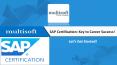 SAP Certification: Key to Career Success! PowerPoint PPT Presentation
