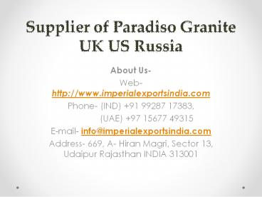 Supplier of Paradiso Granite UK US Russia