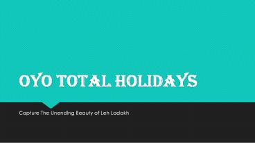 Capture The Unending Beauty of Leh Ladakh