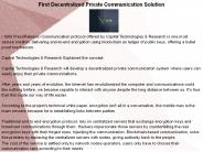 First Decentralized Private Communication Solution