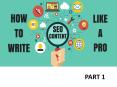How to write SEO content like a PRO - PART 1.pptx PowerPoint PPT Presentation