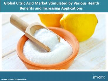 Global Citric acid Market Share, Size, Price Trends, Industry Analysis And Research Report 2018-2023