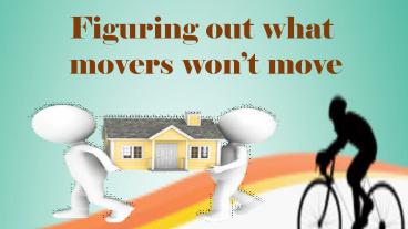 Figuring out what movers won’t move 
