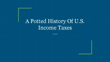 A Potted History Of U.S. Income Taxes