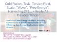 Cold fusion, Tesla, Scalar wave, Torsion field, "Free energy", Zeropoint Energy Extraction..= Really All Pseudo Science?(part 11 of 14). PowerPoint PPT Presentation