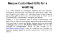 Unique Customize Gifts For a Wedding PowerPoint PPT Presentation