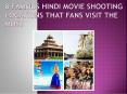 8 Famous Film Shooting Locations That Fans Visit The Most PowerPoint PPT Presentation