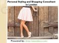 Personal Styling and Shopping Consultant in London PowerPoint PPT Presentation
