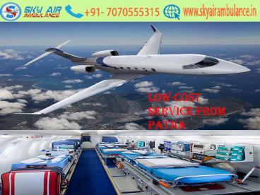 Get Affordable Air Ambulance Service in Patna with Sky with Doctor