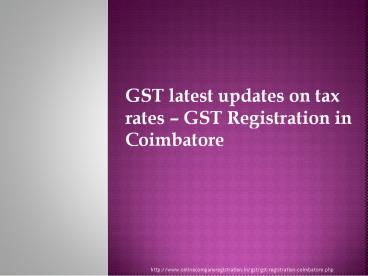GST latest updates on tax rates – GST Registration in Coimbatore