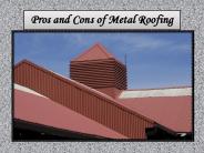 Pros and Cons of Metal Roofing