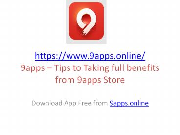 What You Can get keeping 9apps on Your Smartphone